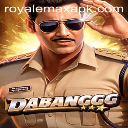 DABANGGG: A New Gaming Sensation with ROYALEMAX Features