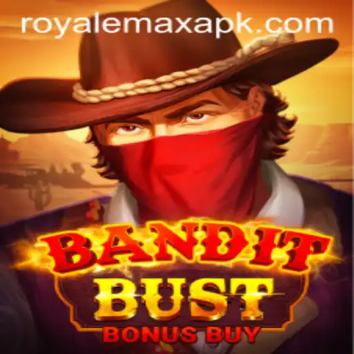 BanditBustBonusBuy Unleashed: A ROYALEMAX Adventure