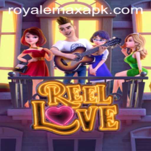 Exploring the Thrilling World of ReelLove: A RoyaleMax Adventure